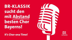 BR-Klassik sucht den mit Abstand besten Chors Bayerns